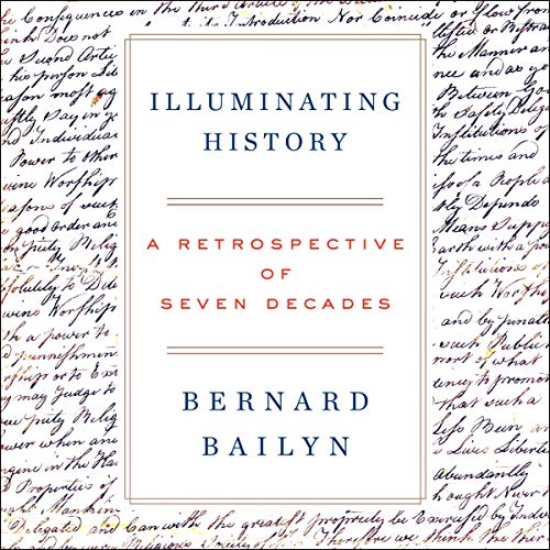 Illuminating History By Bernard Bailyn