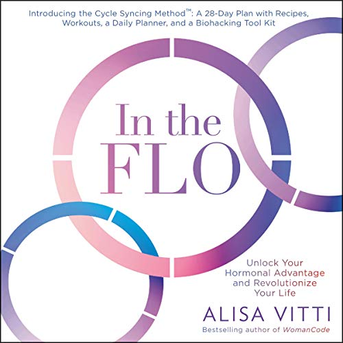 In the FLO By Alisa Vitti In the FLO By Alisa Vitti