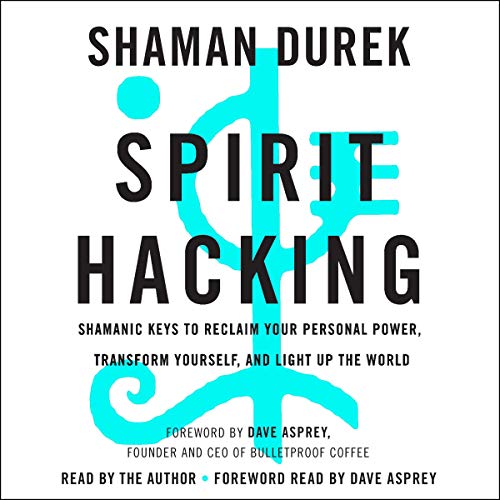 Spirit Hacking By Shaman Durek Spirit Hacking By Shaman Durek