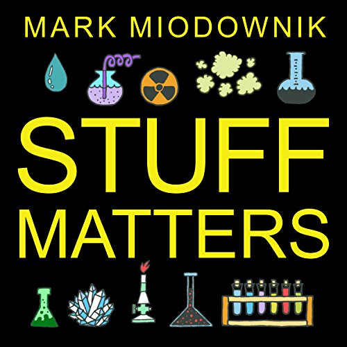 Stuff Matters By Mark Miodownik Stuff Matters By Mark Miodownik