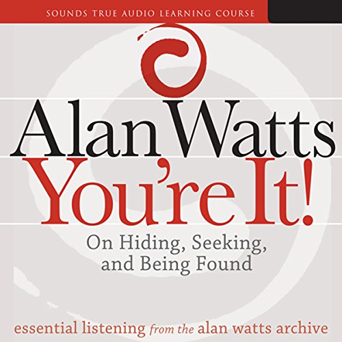 You're It! By Alan Watts You're It! By Alan Watts