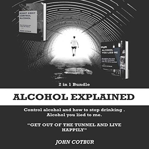 Alcohol Explained 2 in 1 Bundle By John Cotbur Alcohol Explained 2 in 1 Bundle By John Cotbur