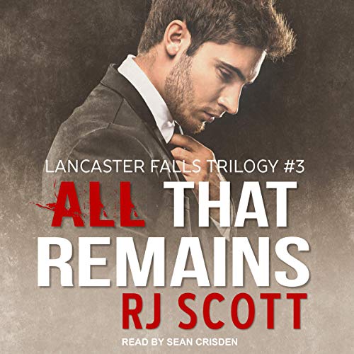 All That Remains By RJ Scott All That Remains By RJ Scott