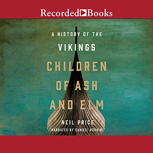 Children of Ash and Elm By Neil Price