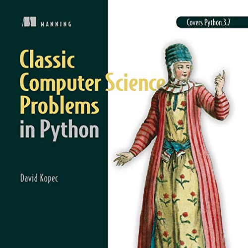 Classic Computer Science Problems in Python By David Kopec Classic Computer Science Problems in Python By David Kopec