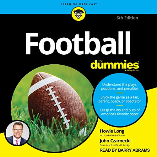 Football for Dummies 6th Edition By Howie Long, John Czarnecki Football for Dummies 6th Edition By Howie Long, John Czarnecki