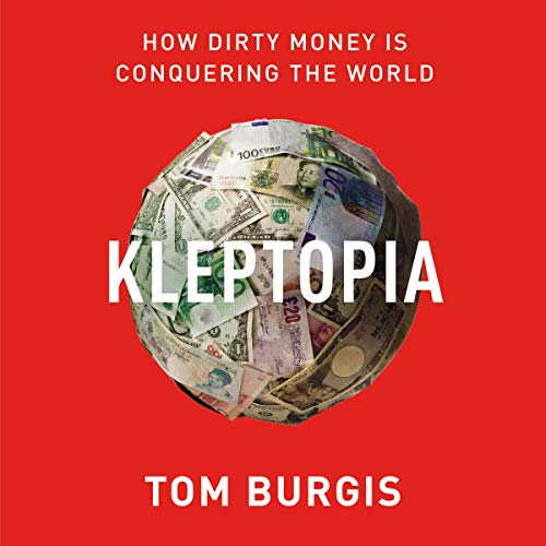 Kleptopia By Tom Burgis Kleptopia By Tom Burgis