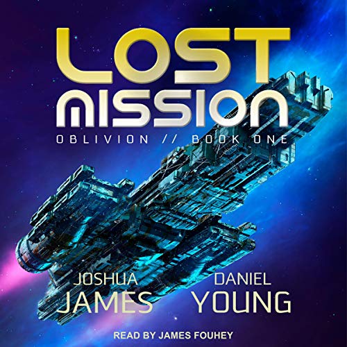 Lost Mission By Joshua James, Daniel Young Lost Mission By Joshua James, Daniel Young