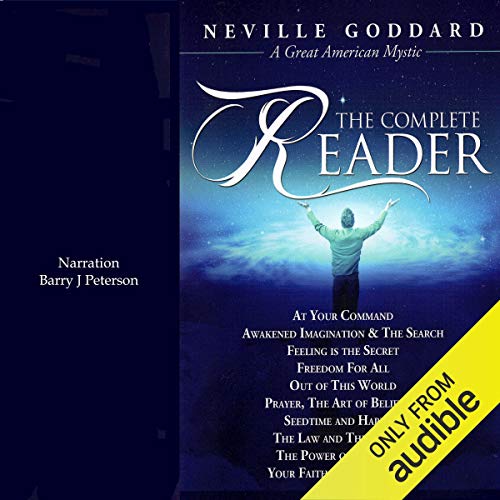 Neville Goddard The Complete Reader By Neville Goddard Neville Goddard The Complete Reader By Neville Goddard