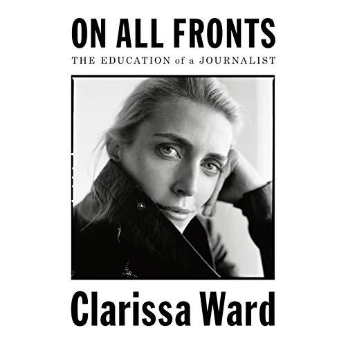 On All Fronts By Clarissa Ward On All Fronts By Clarissa Ward