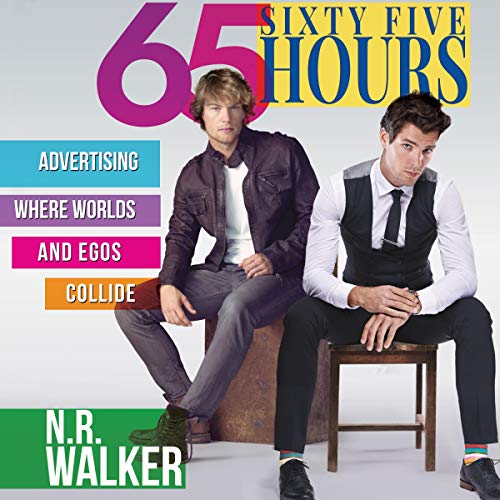 Sixty Five Hours By N.R. Walker Sixty Five Hours By N.R. Walker