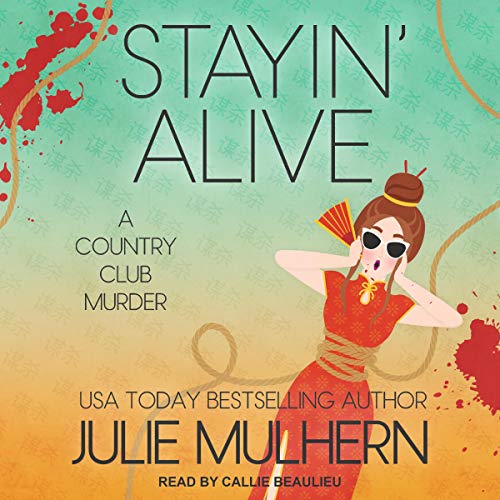 Stayin' Alive By Julie Mulhern Stayin' Alive By Julie Mulhern