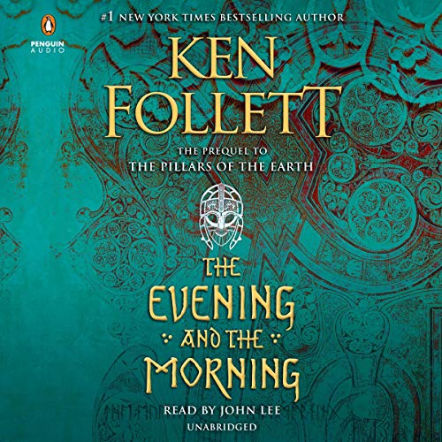 The Evening and the Morning By Ken Follett The Evening and the Morning By Ken Follett
