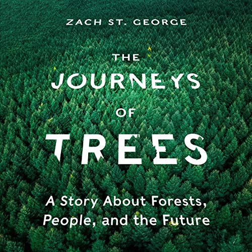 The Journeys of Trees By Zach St. George The Journeys of Trees By Zach St. George