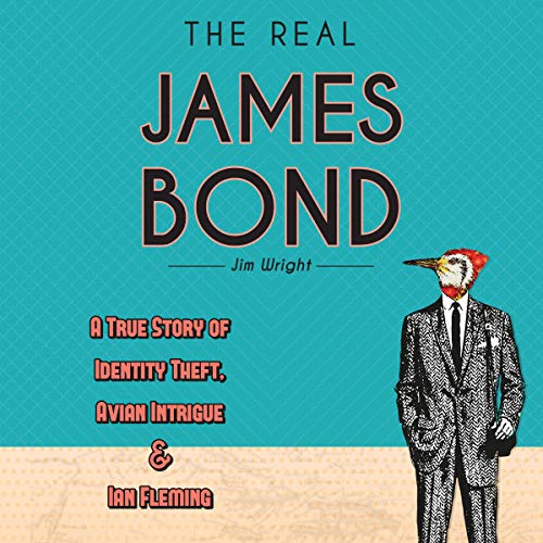 The Real James Bond By Jim Wright The Real James Bond By Jim Wright