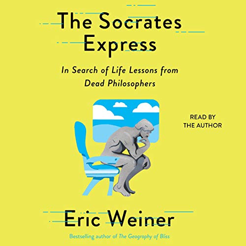 The Socrates Express By Eric Weiner The Socrates Express By Eric Weiner