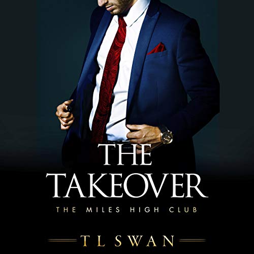 The Takeover By T L Swan The Takeover By T L Swan