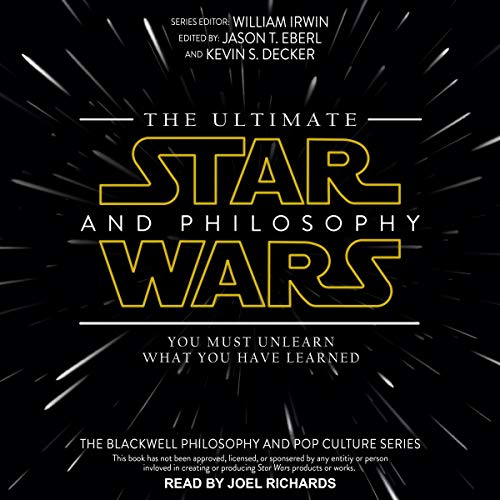 The Ultimate Star Wars and Philosophy By William Irwin The Ultimate Star Wars and Philosophy By William Irwin