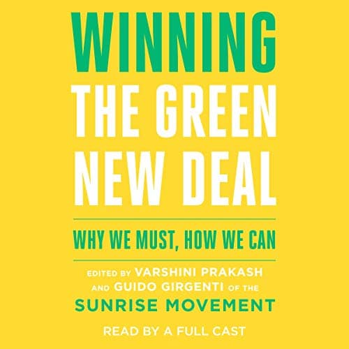 Winning the Green New Deal By Varshini Prakash Winning the Green New Deal By Varshini Prakash
