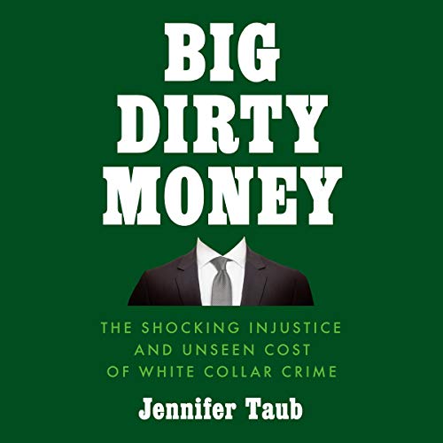 Big Dirty Money By Jennifer Taub Big Dirty Money By Jennifer Taub