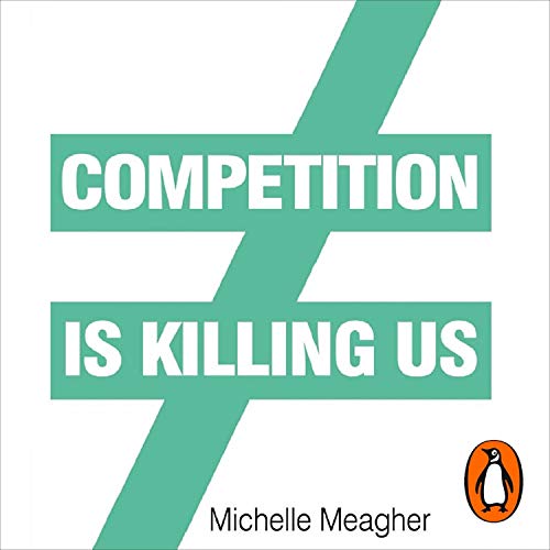 Competition Is Killing Us By Michelle Meagher Competition Is Killing Us By Michelle Meagher