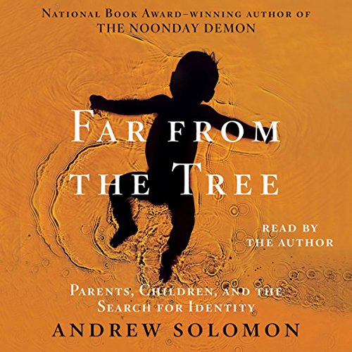 Far from the Tree By Andrew Solomon Far from the Tree By Andrew Solomon