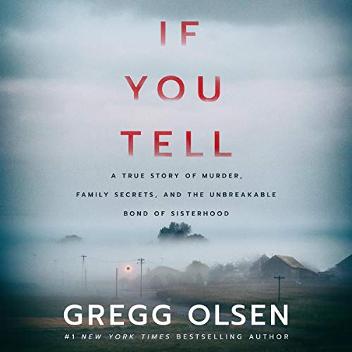 If You Tell By Gregg Olsen If You Tell By Gregg Olsen