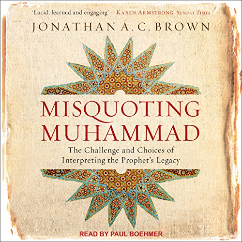 Misquoting Muhammad By Jonathan A.C. Brown Misquoting Muhammad By Jonathan A.C. Brown