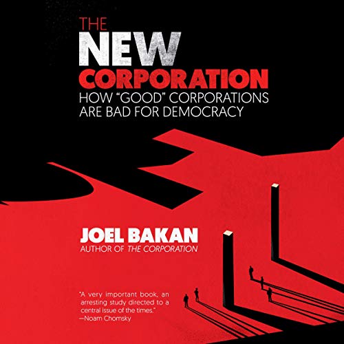The New Corporation By Joel Bakan The New Corporation By Joel Bakan