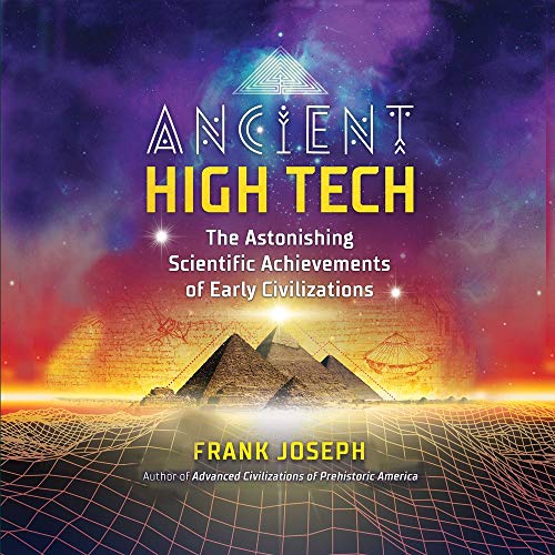 Ancient High Tech By Frank Joseph Ancient High Tech By Frank Joseph