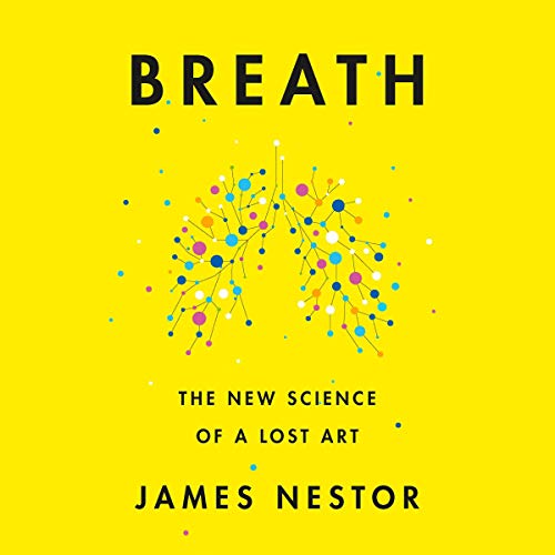 Breath By James Nestor Breath By James Nestor