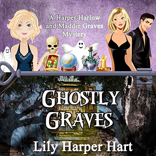 Ghostly Graves By Lily Harper Hart Ghostly Graves By Lily Harper HartGhostly Graves By Lily Harper Hart