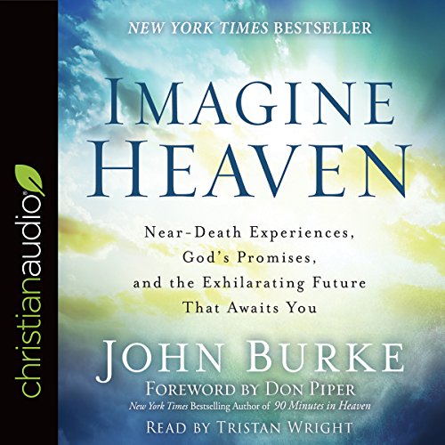 Imagine Heaven By John Burke Imagine Heaven By John Burke