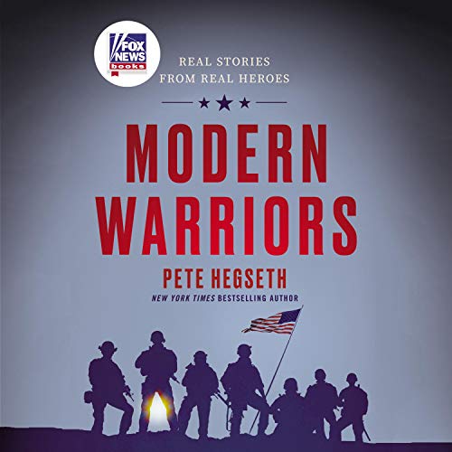 Modern Warriors By Pete Hegseth Modern Warriors By Pete Hegseth