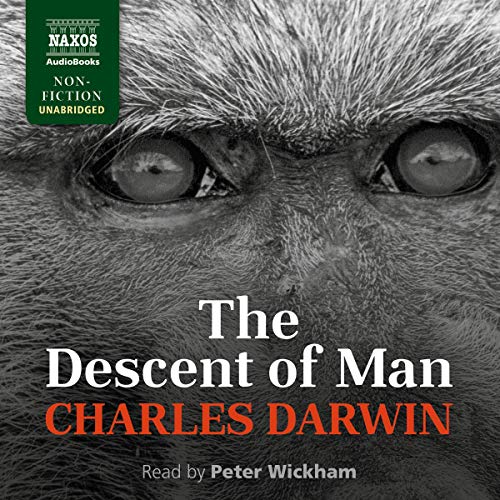 The Descent of Man, and Selection in Relation to Sex By Charles Darwin The Descent of Man, and Selection in Relation to Sex By Charles Darwin