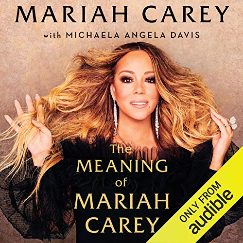The Meaning of Mariah Carey By Mariah Carey