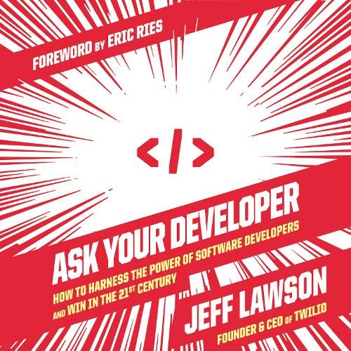 Ask Your Developer By Jeff Lawson Ask Your Developer By Jeff Lawson