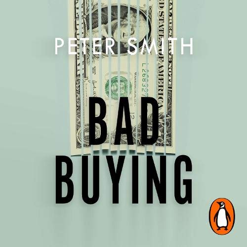 Bad Buying By Peter Smith
