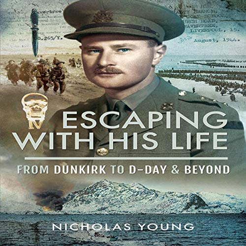Escaping with His Life By Sir Nicholas Young Escaping with His Life By Sir Nicholas Young
