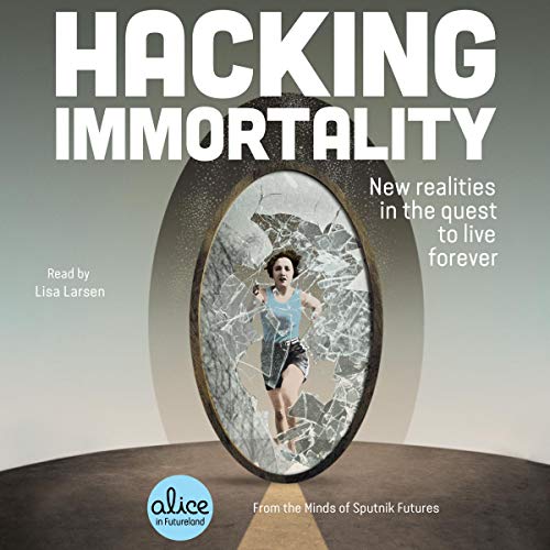 Hacking Immortality By Sputnik Futures Hacking Immortality By Sputnik Futures