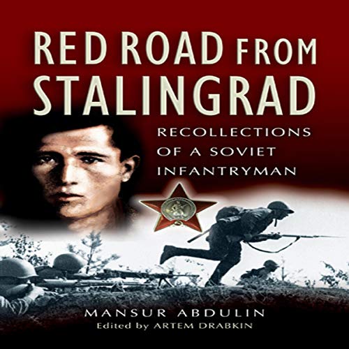 Red Road from Stalingrad By Mansur Abdulin Red Road from Stalingrad By Mansur Abdulin