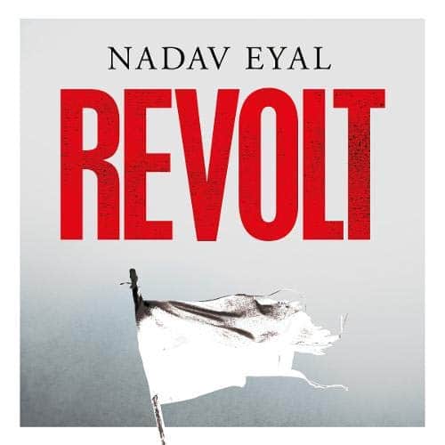 Revolt By Nadav Eyal Revolt By Nadav Eyal