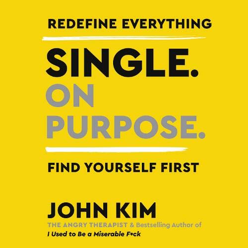 Single on Purpose By John Kim Single on Purpose By John Kim