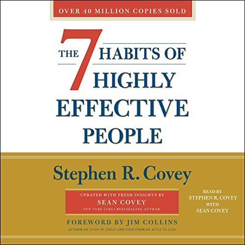 The 7 Habits of Highly Effective People By Stephen R. Covey, Sean Covey, Jim Collins