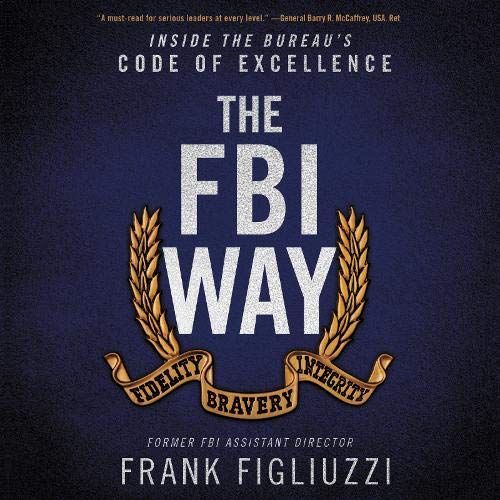 The FBI Way By Frank Figliuzzi The FBI Way By Frank Figliuzzi
