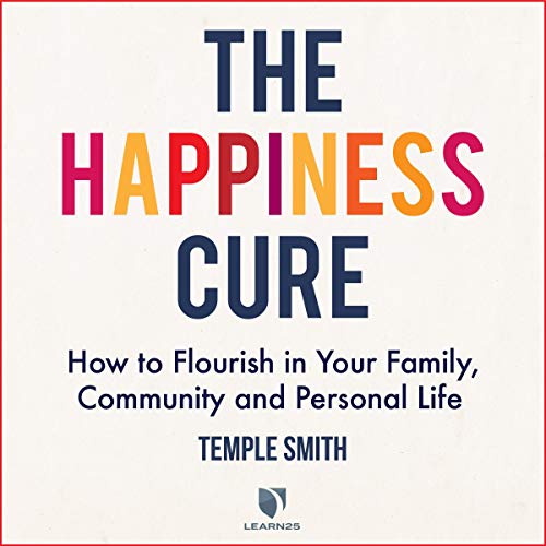 The Happiness Cure By Temple Smith The Happiness Cure By Temple Smith
