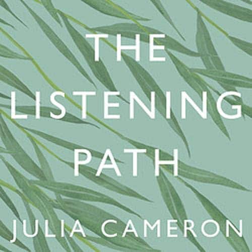 The Listening Path By Julia Cameron The Listening Path By Julia Cameron