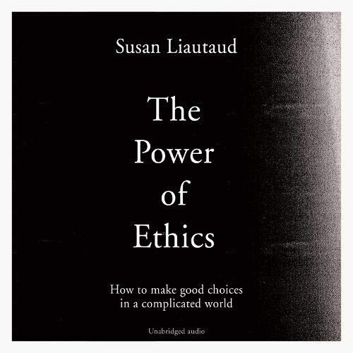 The Power of Ethics By Susan Liautaud The Power of Ethics By Susan Liautaud
