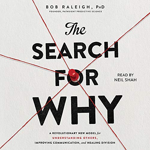 The Search for Why By Bob Raleigh The Search for Why By Bob Raleigh