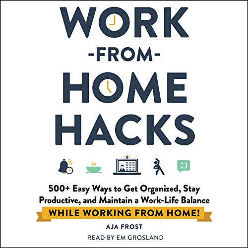 Work-from-Home Hacks By Aja Frost Work-from-Home Hacks By Aja Frost